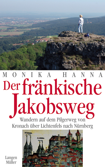 Der fränkische Jakobsweg - Monika Hanna