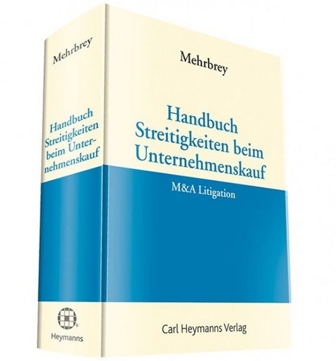 Handbuch Streitigkeiten beim Unternehmenskauf - Kim Lars Mehrbrey