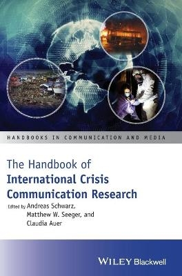 The Handbook of International Crisis Communication Research - 