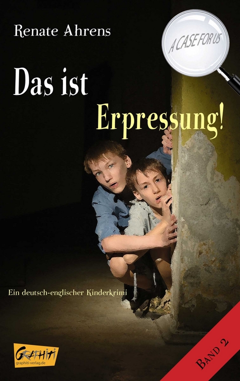 Das ist Erpressung! - A CASE FOR US, Band 2 - Renate Ahrens