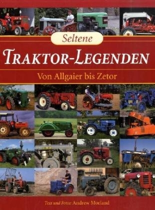 Seltene Traktor-Legenden - Andrew Morland