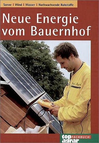 Neue Energien vom Bauernhof