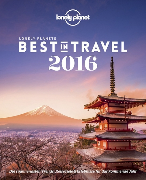 Lonely Planet Best in Travel 2016 - Lonely Planet