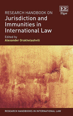 Research Handbook on Jurisdiction and Immunities in International Law - 