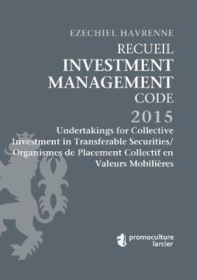 Recueil Investment Management Code - Tome 3 - Ezechiel Havrenne