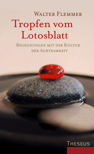 Tropfen vom Lotosblatt - Walter Flemmer