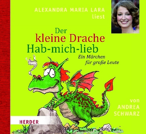 Der kleine Drache Hab-mich-lieb - Andrea Schwarz