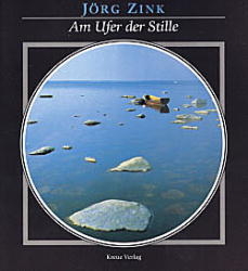 Am Ufer der Stille - Jörg Zink