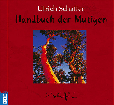 Handbuch der Mutigen - Ulrich Schaffer