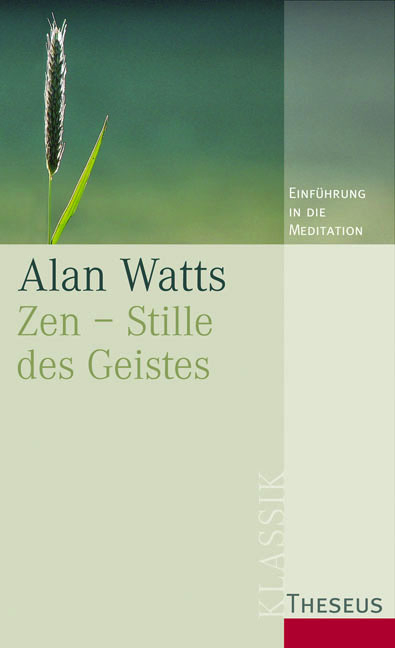 Zen - Stille des Geistes - Alan Watts