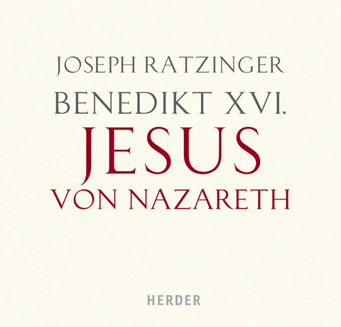 Jesus von Nazareth -  Benedikt XVI.