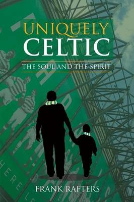 Uniquely Celtic - The Soul and the Spirit - Frank Rafters