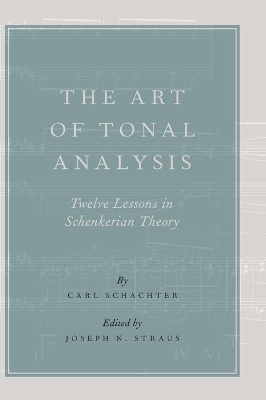 The Art of Tonal Analysis - Carl Schachter