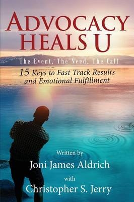 Advocacy Heals U - Joni James Aldrich