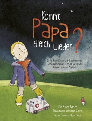 Kommt Papa Gleich Wieder? - Elke Barber, Alex Barber