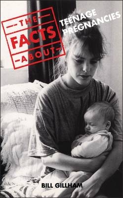 Facts About Teenage Pregnancies - Bill Gillham