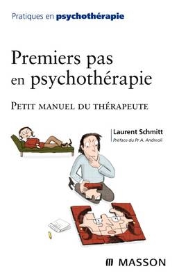 Premiers Pas En Psychothérapie - Laurent Schmitt