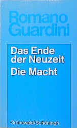 Werke / Das Ende der Neuzeit /Die Macht - Romano Guardini