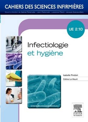 Infectiologie Et Hygi�ne - Isabelle Pividori, Celine Le Heurt