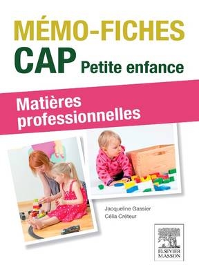 Mémo Fiches - Cap Petite Enfance - Célia Créteur, Jacqueline Gassier