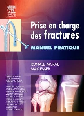 Prise En Charge Des Fractures - Ronald McRae, Max Esser, Fabrice Duparc