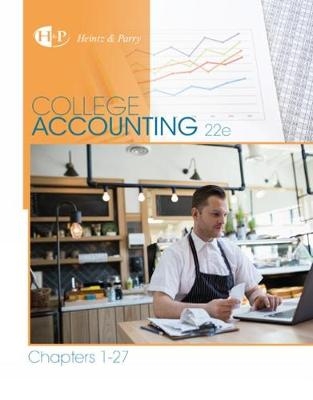 College Accounting, Chapters 1-27 - James Heintz, Robert Parry