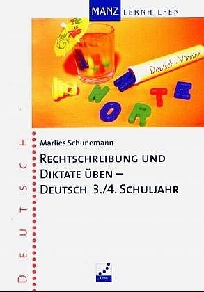 Rechtschreibung und Diktate üben - Deutsch 3./4. Schuljahr - Marlies Schünemann