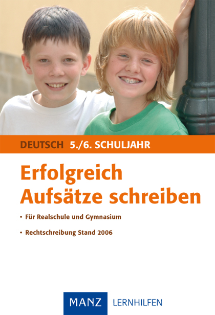 Erfolgreich Aufsätze schreiben - 5./6. Schuljahr