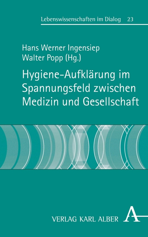 Hygiene-Aufklärung im Spannungsfeld zwischen Medizin und Gesellschaft - 