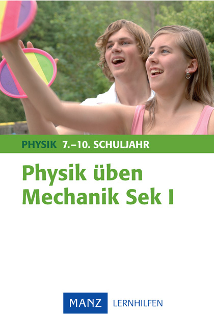 Physik üben Mechanik Sek I - Hans Borucki