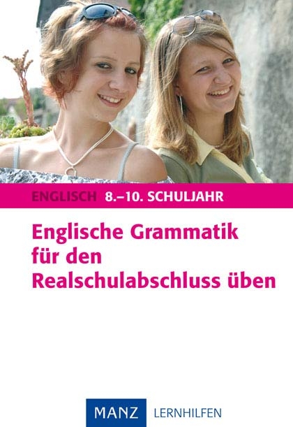 Englische Grammatik für den Realschulabschluss üben - Hannes Gumtau, Wolfgang Kurschatke