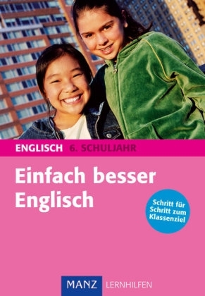 Einfach besser in Englisch 6. Schuljahr - Tamara Kutscher