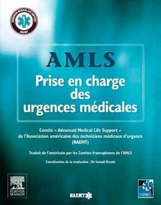 Amls, Prise En Charge Des Urgences Medicales -  Naemt (Association Americaine Des Techniciens Medicaux D'Urgence),  Les Comites Francophones De L'Amls, Ismael Hssain