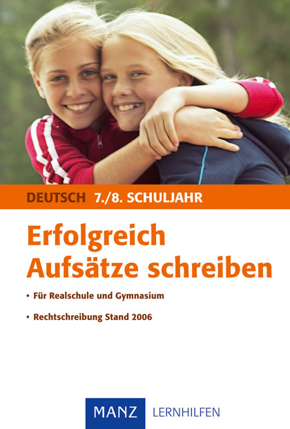 Erfolgreich Aufsätze schreiben 7./8. Schuljahr