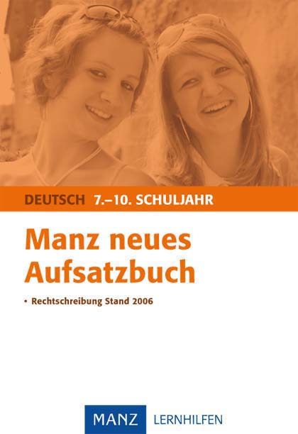 Manz neues Aufsatzbuch - Christine Friepes, Annett Richter