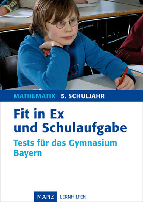 Fit in Ex und Schulaufgabe Mathematik 5. Schuljahr - Christine Kestler