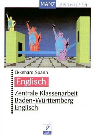 Zentrale Klassenarbeit Baden-Württemberg - Ekkehard Spann