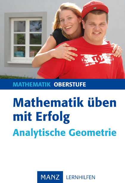 Mathematik üben mit Erfolg - Analytische Geometrie - Martin Kohn