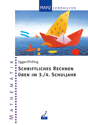 Schriftliches Rechnen üben im 3./4. Schuljahr - Ulrike Egger, Loni Prifling