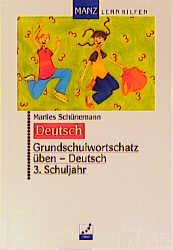 Grundschulwortschatz üben - Deutsch - Marlies Schünemann