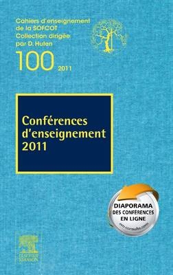 Conf�rences d'Enseignement 2011, Volume 100 - Denis Huten,  Sofcot, Remi Kohler