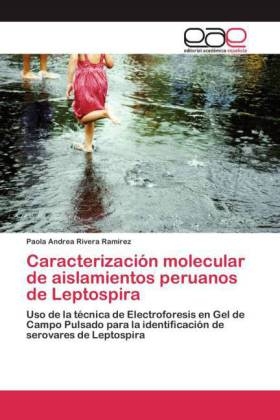 CaracterizaciÃ³n molecular de aislamientos peruanos de Leptospira - Paola Andrea Rivera Ramirez