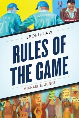 Rules of the Game - Michael E. Jones