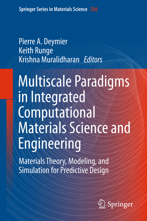 Multiscale Paradigms in Integrated Computational Materials Science and Engineering - 