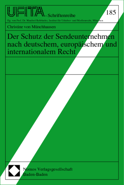 Der Schutz der Sendeunternehmen nach deutschem, europäischem und internationalem Recht