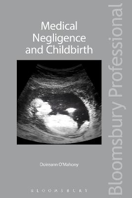 Medical Negligence and Childbirth - Doireann O'Mahony