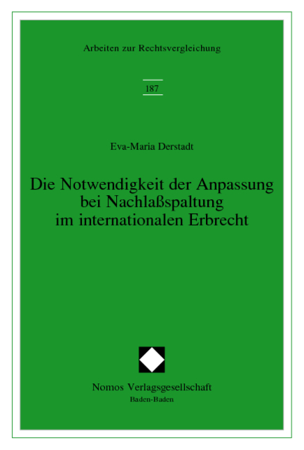 Die Notwendigkeit der Anpassung bei Nachlaßspaltung im internationalen Erbrecht