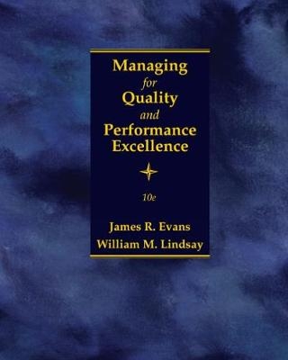 Managing for Quality and Performance Excellence - James Evans, William Lindsay