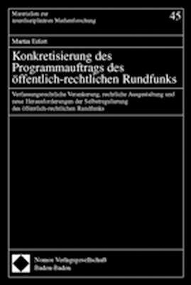 Konkretisierung des Programmauftrags des öffentlich-rechtlichen Rundfunks