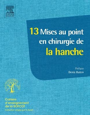 10 Situations En Chirurgie de la Hanche - Denis Huten